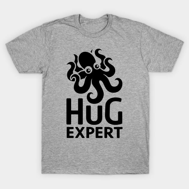 Octopus Hug Expert T-Shirt by NeverDrewBefore